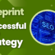 Blueprint for a Successful SEO Strategy