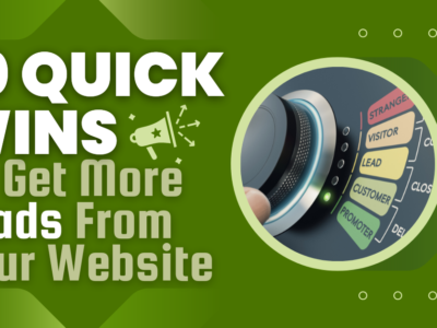 10 Quick ways to get more leads from your website