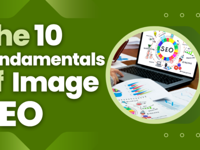 The 10 fundamentals of Image SEO