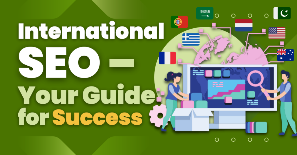 International SEO – Your Guide for Success